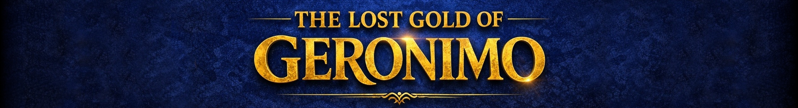 The Lost Gold of Geronimo